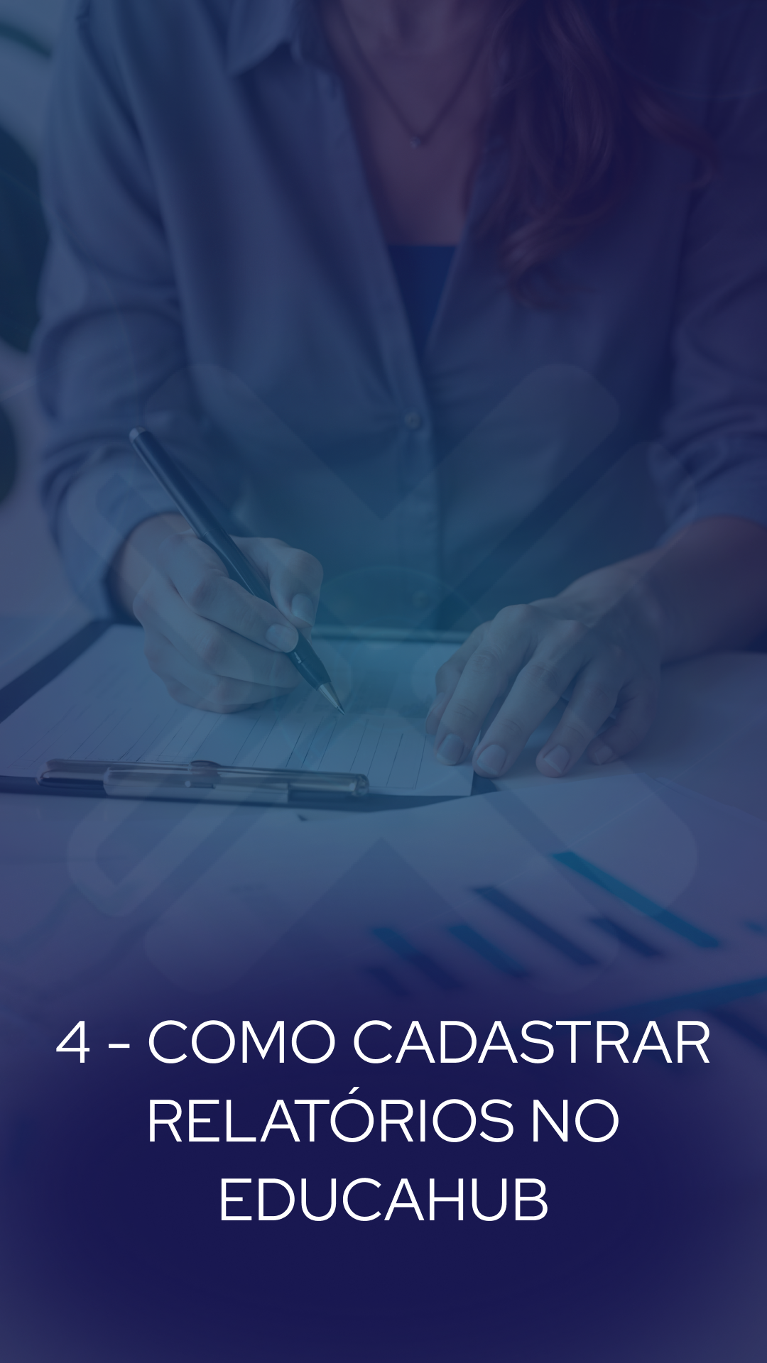4 - Como cadastrar relatórios no Educahub